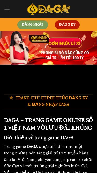 Screenshot 16/05/2025 daga47.com DAGA - TRANG CHỦ CHÍNH THỨC ĐĂNG KÝ VÀ ĐĂNG NHẬP Skip to content Đăng nhập Đăng ký Trang chủ DAGA9 Thể thao Nổ hũ Game bài Bắn cá Đá gà Xổ số E-Sports Hướng dẫn Tin tức Đăng nhập Đăng ký [/ux_text] [/ux_image_box] [/col] Trang chủ chính thức đăng ký & đăng nhập Daga DAGA – TRANG GAME ONLINE SỐ 1 VIỆT NAM VỚI ƯU ĐÃI KHỦNG Giới thiệu về trang game DAGA Trang game DAGA được biết đến như một trong những nền t