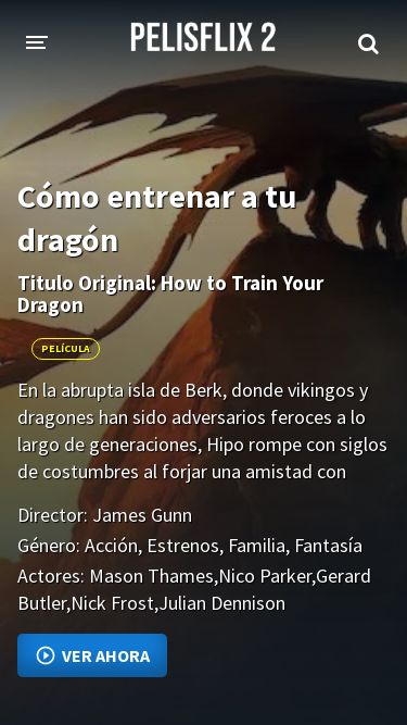 Screenshot 16/06/2025 pelisflix20.fun PELISFLIX 【❤️】 2.0 - Ver Películas y Series Gratis Online en HD️ ✔️ Cargando Mostrar más resultados INICIO PELÍCULAS SERIES GÉNEROS Estrenos Aventura Acción Ciencia ficción Comedia Crimen Drama Romance Suspense Terror PRODUCTORAS NETFLIX AMAZON DISNEY HULU FOX HBO THE CW USA NET.. DC Entertainment Marvel Cómo entrenar a tu dragón Titulo Original: How to Train Your Dragon Película En la abrupta isla de Berk, donde vikingos y dragones han sido adversarios feroces a lo largo de generacio