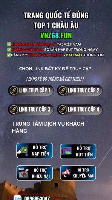 Screenshot 12/05/2025 vnz68.fun VNZ66 - Casino Quốc Tế Hàng Đầu Châu Âu | VNZ66 - TRANG CASINO QUỐC TẾ UY TÍN CHỌN LINK BẤT KỲ ĐỂ TRUY CẬP ( Đăng ký bỏ trống mã giới thiệu ) Khi link bị chặn quý khách vui lòng vào App Store hoăc CHplay để tải VPN 1.1.1.1 để dễ dàng đăng nhập , hoặc liên hệ CSKH để được hỗ trợ. TRUNG TÂM DỊCH VỤ KHÁCH HÀNG