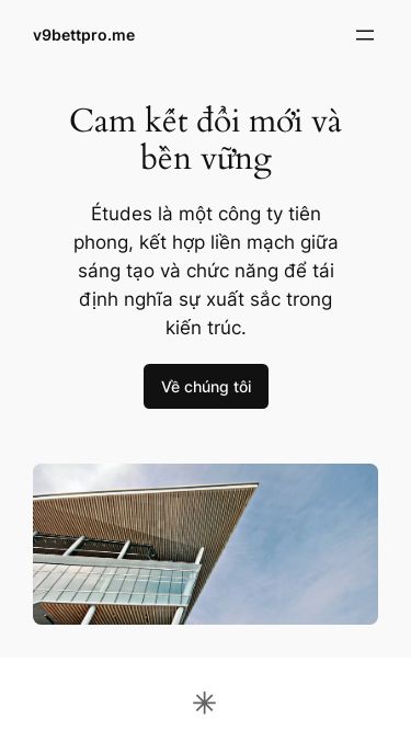 Screenshot 11/05/2025 v9bettpro.me v9bettpro.me Chuyển đến phần nội dung v9bettpro.me Sample Page Cam kết đổi mới và bền vững Études là một công ty tiên phong, kết hợp liền mạch giữa sáng tạo và chức năng để tái định nghĩa sự xuất sắc trong kiến trúc. Về chúng tôi Niềm đam mê tạo ra không gian Bộ dịch vụ chuyên nghiệp toàn diện của chúng tôi phục vụ đa dạng khách hàng, từ chủ nhà đến nhà phát triển thương mại. Cải tạo và Ph