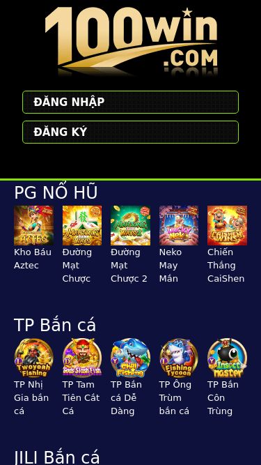 Screenshot 25/06/2025 100win.pro 100WIN - Trang chủ đăng ký chính thức của nhà cái | Tặng 100K ĐĂNG NHẬP ĐĂNG KÝ 100WIN PG NỔ HŨ Kho Báu Aztec Đường Mạt Chược Đường Mạt Chược 2 Neko May Mắn Chiến Thắng CaiShen TP Bắn cá TP Nhị Gia bắn cá TP Tam Tiên Cắt Cá TP Bắn cá Dễ Dàng TP Ông Trùm bắn cá TP Bắn Côn Trùng JILI Bắn cá JILI Jackpot Đánh Cá JILI Vua đánh cá JILI Chuyên Gia Săn Rồng JILI Đoạt bảo truyền kỳ JILI Đánh cá vui vẻ Giới Thi