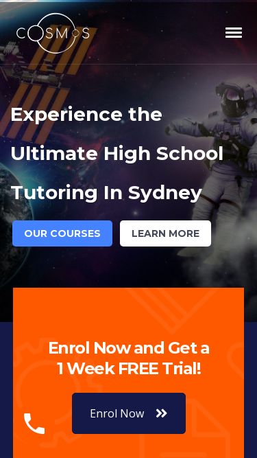 Screenshot 13/03/2025 cosmoscoaching.com.au ­ HSC Tutoring Parramatta | Best HSC Tutoring Centre | Cosmos Coaching Centre Search +61451 830 169 manager@cosmoscoaching.com.au Twitter ProfileFacebook ProfileInstagram ProfileYoutube Profile Login / Register Experience the Ultimate High School Tutoring In Sydney OUR COURSES LEARN MORE Learn From The Best Minds OUR COURSES LEARN MORE Affordable Packages OUR COURSES LEARN MORE Enrol Now and Get a 1 Week FREE Trial! Enrol Now The Most Personalized, Result Driven High School Tutoring Centre in Parramatta - 