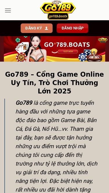 Screenshot 10/05/2025 bentyl40mg.us.com Go789 - Cổng Game Online Uy Tín, Trò Chơi Thưởng Lớn Bỏ qua nội dung GO789 Game Bài Bắn cá Đá Gà Nổ hũ Blog hướng dẫn đăng nhập đăng ký đăng ký đăng nhập Go789 – Cổng Game Online Uy Tín, Trò Chơi Thưởng Lớn 2025 Go789 là cổng game trực tuyến hàng đầu với những tựa game độc đáo bao gồm Game Bài, Bắn Cá, Đá Gà, Nổ Hũ…vv. Tham gia tại đây, bạn sẽ được tận hưởng những ưu điểm vượt trội mà chú