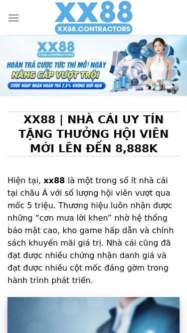 Screenshot 09/01/2026 xx88.contractors XX88 | Nhà Cái Uy Tín Tặng Thưởng Hội Viên Mới Lên Đến 8,888K Skip to content ĐĂNG KÝ / ĐĂNG NHẬP XX88 casino xổ số nổ hũ bắn cá thể thao hướng dẫn Khuyến Mãi blog game XX88 | Nhà Cái Uy Tín Tặng Thưởng Hội Viên Mới Lên Đến 8,888K Hiện tại, xx88 là một trong số ít nhà cái tại châu Á với số lượng hội viên vượt qua mốc 5 triệu. Thương hiệu luôn nhận được những “cơn mưa lời khen” nhờ hệ thốn