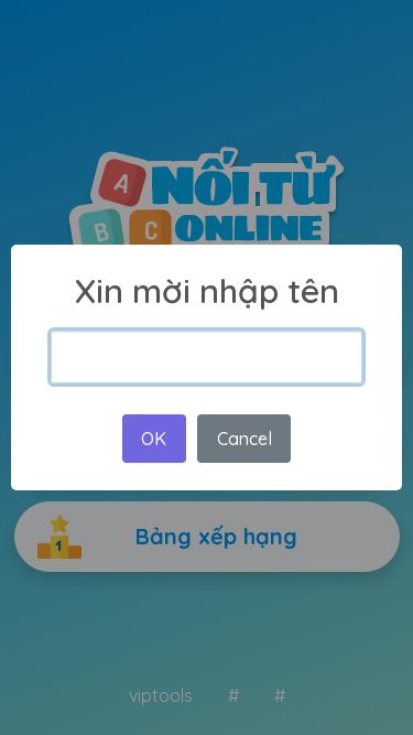 Screenshot 19/03/2025 noituonline.com Trò chơi nối từ online 2 người solo 1vs1 tiếng Việt cổ điển - Noitu Solo 1v1 Chơi với máy Bảng xếp hạng viptools # # ×Xin mời nhập tênOKNoCancel