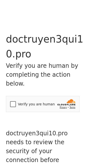 Screenshot 31/05/2025 doctruyen3qui10.pro Just a moment... doctruyen3qui10.pro Verify you are human by completing the action below. doctruyen3qui10.pro needs to review the security of your connection before proceeding. Verification successful Waiting for doctruyen3qui10.pro to respond... Ray ID: 9480b4f319b8f8e4 Performance & security by Cloudflare