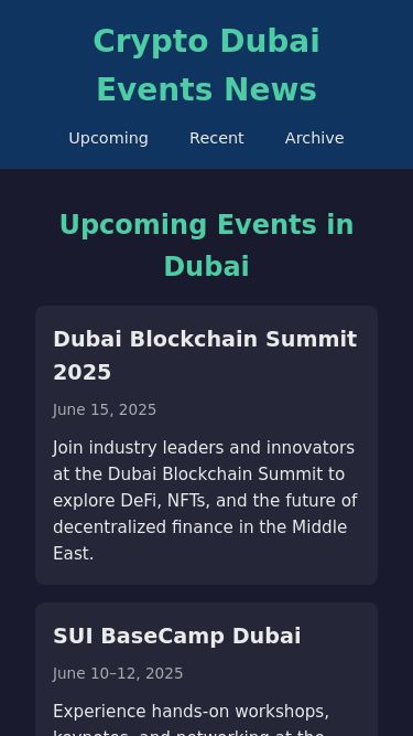 Screenshot 03/05/2025 suiverse.xyz Crypto Dubai Events News Crypto Dubai Events News Upcoming Recent Archive Upcoming Events in Dubai Dubai Blockchain Summit 2025 June 15, 2025 Join industry leaders and innovators at the Dubai Blockchain Summit to explore DeFi, NFTs, and the future of decentralized finance in the Middle East. SUI BaseCamp Dubai June 10–12, 2025 Experience hands-on workshops, keynotes, and networking at the first-ever SUI BaseCamp in Dubai’s financial district. Crypto Expo Middle East July 5–7, 2025 A three-day expo sho