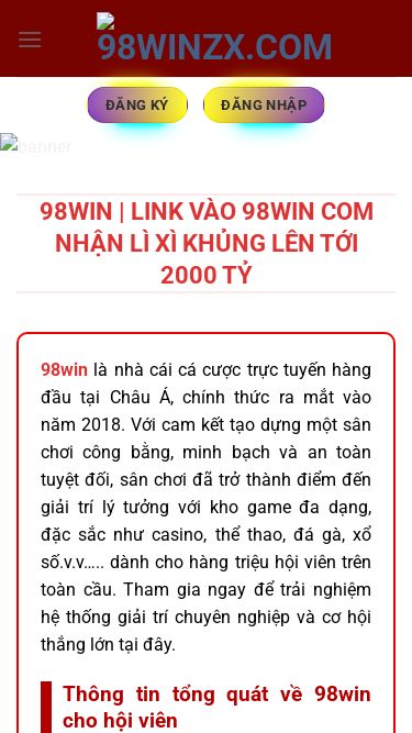 Screenshot 09/11/2025 98winzx.com 98WIN | Link Vào 98win com Nhận Lì Xì Khủng Lên Tới 2000 Tỷ Đăng ký Đăng nhập Trang chủ Đăng ký Nạp tiền 98win Rút tiền 98win Đại lý 98win Tải app 98win Casino Thể Thao Nổ hũ Xổ số Bắn cá Đá gà Tin Tức Đăng ký Đăng nhập 98WIN | Link Vào 98win com Nhận Lì Xì Khủng Lên Tới 2000 Tỷ 98win là nhà cái cá cược trực tuyến hàng đầu tại Châu Á, chính thức ra mắt vào năm 2018 . Với cam kết tạo dựng một sân ch
