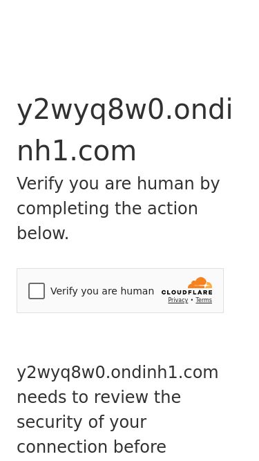 Screenshot 01/06/2025 y2wyq8w0.ondinh1.com Just a moment... y2wyq8w0.ondinh1.com Verify you are human by completing the action below. y2wyq8w0.ondinh1.com needs to review the security of your connection before proceeding. Verification successful Waiting for y2wyq8w0.ondinh1.com to respond... Ray ID: 948ecedd4cce604b Performance & security by Cloudflare