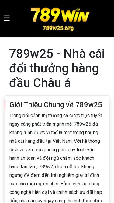 Screenshot 21/05/2025 789w25.org 789w25 com - Nhà Cái 789win Đổi Thưởng Hấp Dẫn 2025 ☰ 789w25 - Nhà cái đổi thưởng hàng đầu Châu á Giới Thiệu Chung về 789w25 Trong bối cảnh thị trường cá cược trực tuyến ngày càng phát triển mạnh mẽ, 789w25 đã khẳng định được vị thế là một trong những nhà cái hàng đầu tại Việt Nam. Với hệ thống dịch vụ cá cược phong phú, quy trình vận hành an toàn và đội ngũ chăm sóc khách hàng tận tâm, 