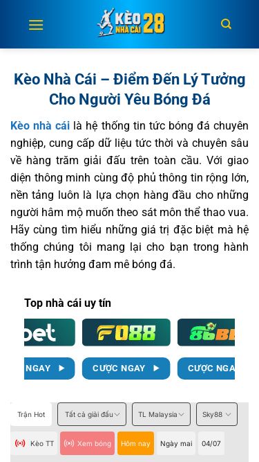 Screenshot 02/07/2026 keonhacai28.net Kèo Nhà Cái – Điểm Đến Lý Tưởng Cho Người Yêu Bóng Đá Bỏ qua nội dung Kèo Nhà Cái KẾT QUẢ BÓNG ĐÁ Livescore Lịch Thi Đấu Bảng Xếp Hạng Nhà Cái Uy Tín TIN TỨC Kèo Nhà Cái – Điểm Đến Lý Tưởng Cho Người Yêu Bóng Đá Kèo nhà cái là hệ thống tin tức bóng đá chuyên nghiệp, cung cấp dữ liệu tức thời và chuyên sâu về hàng trăm giải đấu trên toàn cầu. Với giao diện thông minh cùng độ phủ thô