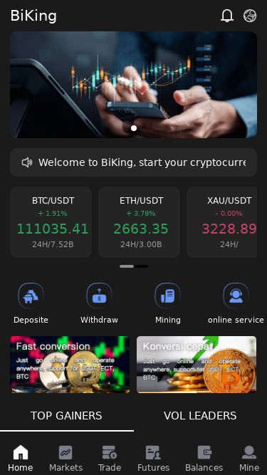 Screenshot 22/05/2025 bksum.com BiKing BiKing Welcome to BiKing, start your cryptocurrency journey now! BTC/USDT + 1.91% 111035.41 24H/7.52B ETH/USDT + 3.78% 2663.35 24H/3.00B XAU/USDT - 0.00% 3228.89 24H/ WLD/USDT + 13.74% 1.316 24H/448.42M ADA/USDT + 4.64% 0.800532 24H/2533.16M TRX/USDT + 1.68% 0.277053 24H/2533.16M ETC/USDT + 3.30% 19.566 24H/2644.41M EOS/USDT + 1.83% 0.7616 24H/118.96M LINK/USDT + 3.14% 16.6187 24H/3903.66M BCH/USDT + 5.97% 431.26 24H/3217.11M IOTA/USDT + 3.36% 0.2332 24H/396.50M TRB/USDT + 3.47% 33.005 24H/396.50M ZE