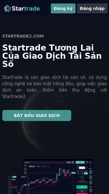 Screenshot 16/05/2025 startrade2.com Startrade2 | Trang Chủ | Startrade Đăng ký Đăng nhập Startrade2.com Startrade Tương Lai Của Giao Dịch Tài Sản Số Startrade là sàn giao dịch tài sản số, sử dụng công nghệ và bảo mật hàng đầu, giúp việc giao dịch an toàn. Kiếm tiền thụ động với Startrade2. BẮT ĐẦU GIAO DỊCH Tài khoản demo miễn phí Khám phá và thử nghiệm chiến lược giao dịch không giới hạn với tài khoản demo trị giá $1,000 — hoàn toàn rủ