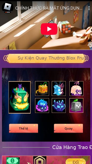 Screenshot 10/03/2025 roblox-vnggame.com Blox Fruits Sự Kiện Quay Thưởng Blox Fruits Thể lệ Quay Cửa Hàng Trao Đổi 100K Beli 100 Đổi Lượt đổi: 1 200k Beli 250 Đổi Lượt đổi: 1 1M Beli 1000 Đổi Lượt đổi: 1 2M Beli 2500 Đổi Lượt đổi: 1 5M Beli 5000 Đổi Lượt đổi: 1 Bản quyền thuộc về © Roblox VNG About X Chào mừng đến với sự kiện Roblox Bạn nhận được 1 lượt quay và 1 lượt đổi tại cửa hàng trao đổi Quy Đổi X Đổi Xác Nhận Phần Quà X N