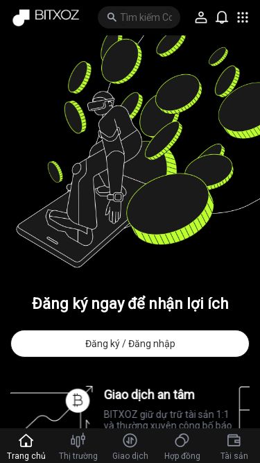 Screenshot 13/05/2025 bitxoz.com BITXOZ Đăng ký ngay để nhận lợi ích Đăng ký / Đăng nhập Giao dịch an tâm BITXOZ giữ dự trữ tài sản 1:1 và thường xuyên công bố báo cáo kiểm toán bằng chứng dự trữ Chúng tôi là chuyên gia Phí thấp nhất, giao dịch nhanh nhất, đội ngũ mạnh mẽ và hơn thế nữa Trợ lý đáng tin cậy của bạn Từ lần đầu giao dịch tiền mã hóa đến lần đầu giao dịch hợp đồng, BITXOZ sẽ giúp bạn kiếm tiền dễ dàn