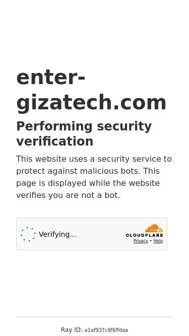 Screenshot 14/07/2026 enter-gizatech.com Just a moment... enter-gizatech.com Performing security verification This website uses a security service to protect against malicious bots. This page is displayed while the website verifies you are not a bot. Verification successful. Waiting for enter-gizatech.com to respond Ray ID: a1af937c8f6ffdaa Performance and Security by Cloudflare Privacy