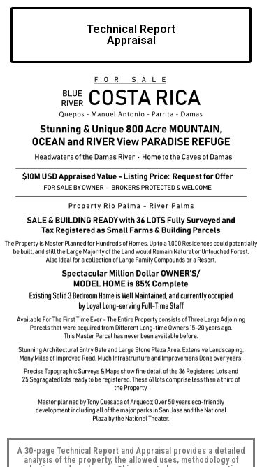 Screenshot 14/03/2025 bluerivercostarica.com Blue River – Costa Rica Home About Services Blog Contact Home About Services Blog Contact Contac Us Book a Call Name Email Message Send Edit Template Landing Page Home Technical ReportAppraisal Maps & Surveys Property Photos Summaries & Highlights Legacy Development Website Contact A 30-page Technical Report and Appraisal provides a detailed analysis of the property, the allowed uses, methodology of valuation, and much more. This report places a conservative value of the property at $10,000,000CLI