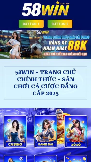 Screenshot 14/05/2025 58win010.com 58Win Home - 58win010.com Skip to content Button 1 Button 2 58Win Home Tải APP 58Win Đăng Ký 58Win Nạp Rút Tiền 58Win Hoạt Động Ưu Đãi CSKH 24/7 Giới Thiệu 58win Tác Giả 58win Giấy Phép Kinh Doanh Đối Tác Hợp Tác Điều Khoản Và Dịch Vụ Quyền Riêng Tư Chính Sách Bảo Mật Casino Thể Thao Xổ Số Bắn Cá Đá Gà Nổ Hủ Tin Tức Button 1 Button 2 58win - Trang Chủ Chính Thức - Sân Chơi Cá Cược Đẳng Cấp 2025 58win010.com hơi thở 