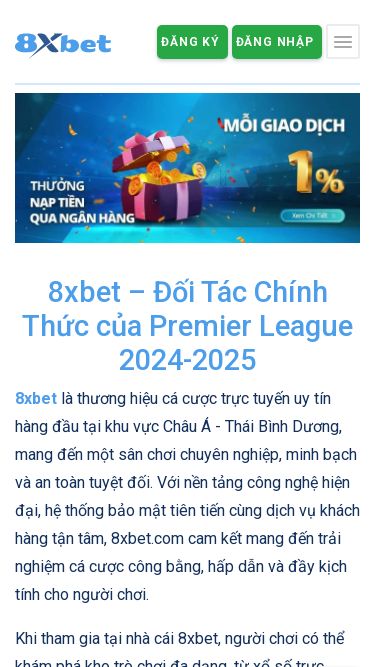 Screenshot 04/03/2025 8xbet.by 8xbet - Trang Chủ Nhà Cái Uy Tín 8XBet Chính Thức 8Xbet Cược Bóng Đá Trò Chơi Casino Trực Tuyến Xổ Số Trực Tuyến Tỷ Lệ Cược & Mẹo Cược ĐĂNG KÝ ĐĂNG NHẬP 8xbet – Đối Tác Chính Thức của Premier League 2024-2025 8xbet là thương hiệu cá cược trực tuyến uy tín hàng đầu tại khu vực Châu Á - Thái Bình Dương, mang đến một sân chơi chuyên nghiệp, minh bạch và an toàn tuyệt đối. Với nền tảng công nghệ