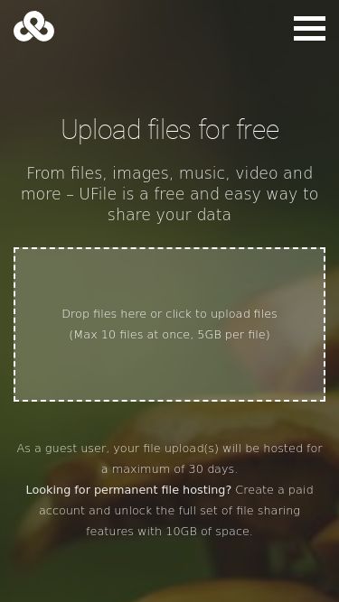 Screenshot 09/03/2025 ufile.io Ufile.io - Upload files for free & share them without registration Home Tools Upload Widget Business Sell Your Files Revenue Share Features Free Apk Hosting Free Video Sharing Free Photo Sharing Free Game Hosting Pricing FAQ Help API Login Register Upload files for free From files, images, music, video and more – UFile is a free and easy way to share your data Drop files here or click to upload files (Max 10 files at once, 5GB per file) As a guest user, your file upload(s) will be hosted for a maximum