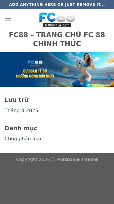 Screenshot 09/07/2026 fc88m7.us.com FCM88 - WP Blank Site Bỏ qua nội dung Add anything here or just remove it... Newsletter Sign up for Newsletter Signup for our newsletter to get notified about sales and new products. Add any text here or remove it.[contact-form-7 id=