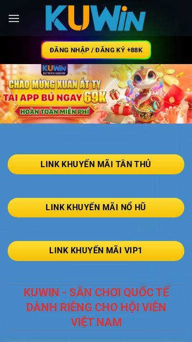 Screenshot 02/12/2025 cryptoo.in.net KUWIN.com – Trang Chủ Chính Thức | Nhận +98K, Cá Cược Uy Tín 2025 Chuyển đến nội dung Kuwin Hướng Dẫn Đăng Ký KUWIN Đăng Nhập KUWIN Giới Thiệu KUWIN Tải App KUWIN Nạp Tiền KUWIN Rút Tiền KUWIN Khuyến Mại KUWIN Nổ Hũ Casino Đá Gà Thể Thao Xổ Số Tin Tức Đăng Nhập / đăng ký +88k Đăng Nhập / đăng ký +88k link khuyến mãi tân thủ link khuyến mãi nổ hũ link khuyến mãi vip1 KUWIN - Sân Chơi Quốc Tế Dành Riêng Cho H