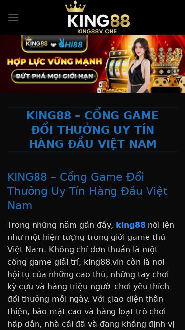 Screenshot 18/07/2025 king88v.one King88 - nhà cái king88.com giải trí đỉnh cao 8/2025 Chuyển đến nội dung KING88 Thể thao casino slot game xổ số Hướng Dẫn King88 Đăng Ký King88 Đăng Nhập King88 Nạp Tiền King88 Rút Tiền King88 KING88 – Cổng Game Đổi Thưởng Uy Tín Hàng Đầu Việt Nam KING88 – Cổng Game Đổi Thưởng Uy Tín Hàng Đầu Việt Nam Trong những năm gần đây, king88 nổi lên như một hiện tượng trong giới game thủ Việt Nam. Không chỉ đơn thu