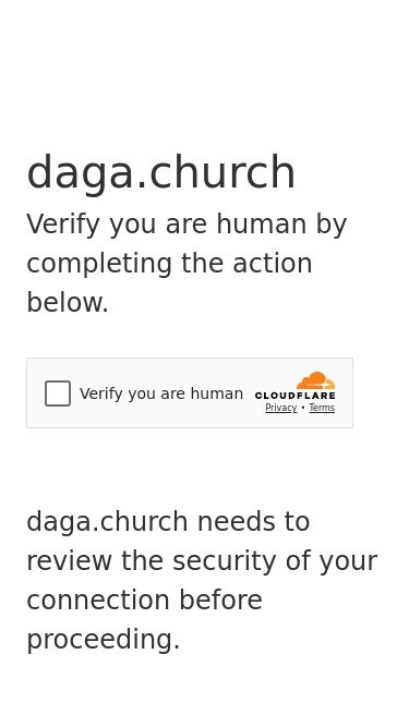 Screenshot 02/06/2025 daga.church Just a moment... daga.church Verify you are human by completing the action below. daga.church needs to review the security of your connection before proceeding. Verification successful Waiting for daga.church to respond... Ray ID: 94912877ab757a82 Performance & security by Cloudflare