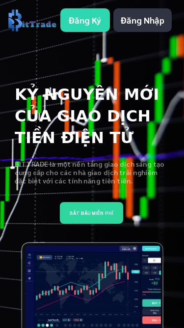 Screenshot 16/03/2025 bittrade.asia BITTRADEĐăng KýĐăng NhậpKỶ NGUYÊN MỚI CỦA GIAO DỊCH TIỀN ĐIỆN TỬ BITTRADE là một nền tảng giao dịch sáng tạo cung cấp cho các nhà giao dịch trải nghiệm đặc biệt với các tính năng tiên tiến.Bắt Đầu Miễn Phí Tài Khoản Demo $1.000 Kiểm tra và trau dồi kỹ năng giao dịch của bạn bằng tài khoản demo miễn phí và không giới hạn lần thử Nạp Tiền Chỉ Từ $5 Nạp tiền nhanh chóng trong vòng vài phút. Phí