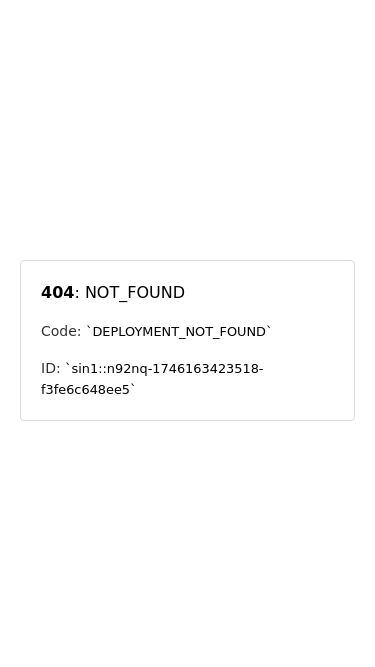 Screenshot 02/05/2025 garana-lienquan.com 404: NOT_FOUND 404: NOT_FOUND Code: DEPLOYMENT_NOT_FOUND ID: sin1::n92nq-1746163423518-f3fe6c648ee5 This deployment cannot be found. For more information and troubleshooting, see our documentation.