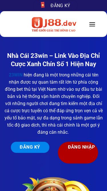 Screenshot 15/07/2026 x23win.com Nhà Cái 23win - Link Vào Địa Chỉ Cược Xanh Chín Số 1 Hiện Nay Bỏ qua nội dung Đăng ký Đăng ký 23WIN Hướng dẫn Game khuyến mãi 23WIN Lô đề Blog Giới Thiệu 23win Nhà Cái 23win – Link Vào Địa Chỉ Cược Xanh Chín Số 1 Hiện Nay 23WIN hiện đang là một trong những cái tên nhận được sự quan tâm rất lớn từ phía cộng đồng bet thủ tại Việt Nam nhờ vào sự đầu tư bài bản và hệ thống vận hành chuyên nghi