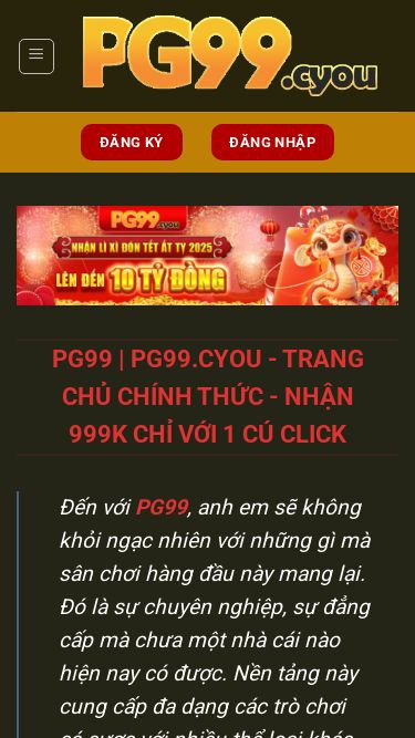 Screenshot 22/02/2025 pg99.cyou PG99 - Nhà Cái Mới Với Sân Chơi Đẳng Cấp Top 1 Châu Á Chuyển đến nội dung Menu ĐĂNG KÝ ĐĂNG NHẬP Trang Chủ Giới Thiệu Liên Hệ Chính Sách Bảo Mật Điều Khoản Và Điều Kiện Hướng Dẫn Tải App Đăng Ký Nạp Tiền Rút Tiền Thể Thao Casino Bắn Cá Xổ Số Khuyến Mãi Menu ĐĂNG KÝ ĐĂNG NHẬP PG99 | PG99.CYOU - TRANG CHỦ CHÍNH THỨC - NHẬN 999K CHỈ VỚI 1 CÚ CLICK Đến với PG99, anh em sẽ không khỏi ngạc nhiên v