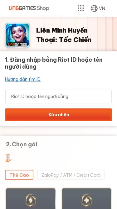 Screenshot 13/03/2025 shop.xn--vnggmes-dn4c.com Nạp Thẻ Tốc Chiến - Uy Tín, Nhanh Chóng và An Toàn VN Liên Minh Huyền Thoại: Tốc Chiến Liên Minh Huyền Thoại: Tốc Chiến 1. Đăng nhập bằng Riot ID hoặc tên người dùng Hướng dẫn tìm ID Xác nhận Bạn cần phải đăng nhập 2Chọn gói Danh sách gói Thẻ Cào ZaloPay / ATM / Credit Card Chi tiết gói Mua ngay Gói 250 Wild Cores 50,000 VND Gói 500 Wild Cores 100,000 VND Gói 1050 Wild Cores 200,000 VND Gói 2825 Wild Cores 500,000 VND Gói 5825 Wil