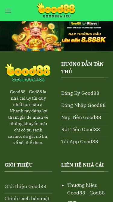 Screenshot 13/03/2025 good886.icu Good88 - good886.icu Bỏ qua nội dung Good88 Đăng Nhập Good88 Đăng Ký Good88 Nạp Tiền Good88 Rút Tiền Good88 Tải App Good88 Xổ Số Nổ Hũ Game Bài Casino Hướng Dẫn Good88 - God88 là nhà cái uy tín duy nhất tại châu á. Nhanh tay đăng ký tham gia để nhận về những khuyến mãi chỉ có tại sảnh casino, đá gà, nổ hũ, xổ số, thể thao. Hướng Dẫn Tân Thủ Đăng Ký Good88 Đăng Nhập Good88 Nạp Tiền Good88 Rút Tiền Good88 Tải 