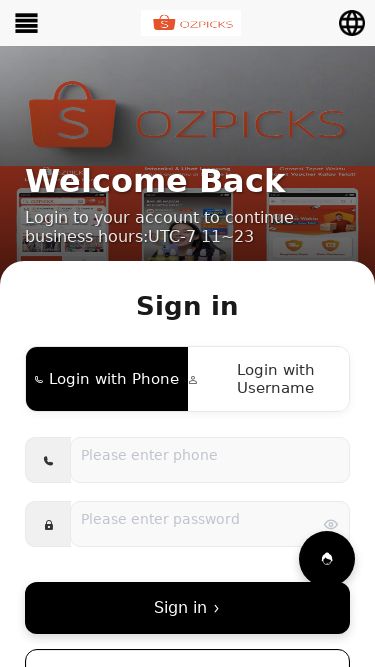 Screenshot 05/06/2025 ozpishop.com OZPICKS Welcome Back Login to your account to continue business hours:UTC-7 11~23 Sign in Login with Phone Login with Username Please enter phone Please enter password Sign in Register now Home Records Starting Service Account Cancel Cancel OK