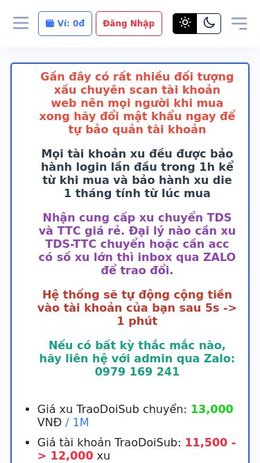 Screenshot 25/05/2025 xusieure.com Mua xu chuyển | XuSieuRe website bán xu tds, ttc giá rẻ, uy tín, chất lượng , nạp tiền và thanh toán hoàn toàn tự động. Select Language: Vietnamese Vietnamese Select Currency: VND VND Số Dư 0đ - Giảm: 0% Trang chủ Xu chuyển Mua Tài Khoản Xu Traodoisub.com Tuongtaccheo.com Lịch Sử Giao Dịch Thu mua xu Thu xu TDS Thu xu TTC Nạp rút tiền Nạp tiền Rút tiền KHÁC Liên hệ Zalo Liên hệ Facebook Ví: 0đ Đăng nhập Trang cá nhân Nhật ký hoạt đ
