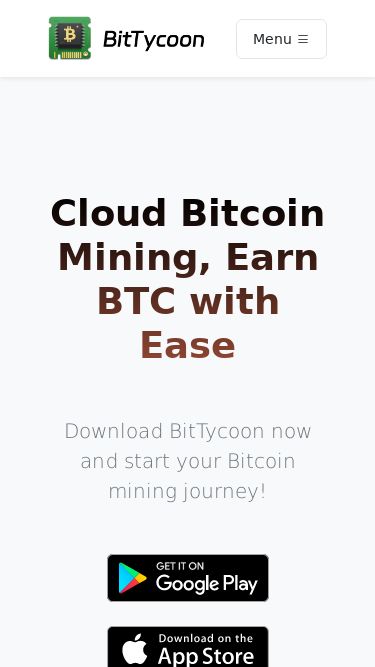 Screenshot 25/02/2025 bit-tycoon.com BitTycoon: Mining BTC Cloud Menu Features Download Send Feedback Cloud Bitcoin Mining, Earn BTC with Ease Download BitTycoon now and start your Bitcoin mining journey! 