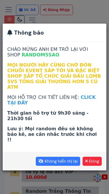 Screenshot 21/03/2025 top1sv.random5sao.com Shop Random uy tín bậc nhất Việt Nam Select Language: Vietnamese Vietnamese English Thailand Select Currency: VND VND USD Số Dư 0đ - Giảm: 0% Trang Chủ Mua Tài Khoản Random LQ Lịch Sử Mua Hàng Tiếp Thị Liên Kết Nạp Tiền Ngân Hàng Hoá Đơn Nạp Thẻ KHÁC Bài Viết Tài Liệu API Liên Hệ Ví: 0đ Đăng Nhập Notifications Bạn chưa đăng nhập Đăng Nhập Đăng Ký Chào Mừng Bạn Đến Với https://random5sao.com/ ADMIN: Giản Viết Đức x Nguy