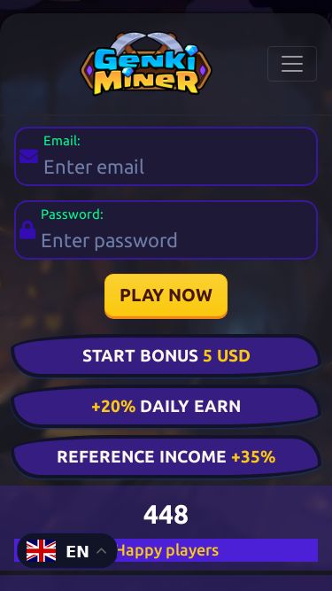 Screenshot 24/02/2025 genkiminer.com Genki Miner - Play To Earn News Stats Bounty About Us Email: Password: PLAY NOW START BONUS 5 USD +20% DAILY EARN REFERENCE INCOME +35% 448 Happy players 24 USD Total deposit 0.7 USD Total Payment 1 DAY Running online MINE MORE EARN MORE GENKI MINERPlay To Earn Game ✓ REFERENCE INCOME 35% ✓ DAILY BONUS ✓ MINING ✓ PTC ✓ SHORTLINK ✓ QUEST ✓ BOUNTY ✓ COMPETITION ✓ AND MUCH MORE SIGN UP TO GET $5 BONUS Genki Miner MINE MORE EARN MORE LVL-1 +0.04 USDIncome per day $1 LVL-2 +0.09 USDIncome per d