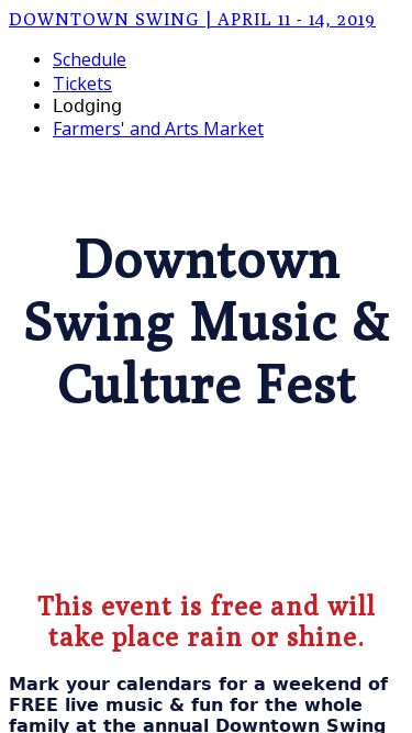 Screenshot 29/05/2025 smtxswingfest.com DOWNTOWN SWING | APRIL 11 - 14, 2019 - Home DOWNTOWN SWING | APRIL 11 - 14, 2019 Schedule Tickets Lodging Farmers' and Arts Market Downtown Swing Music & Culture Fest This event is free and will take place rain or shine. Mark your calendars for a weekend of FREE live music & fun for the whole family at the annual Downtown Swing Festival. Downtown Swing Fest will take place April 11 - 14, 2019 in historic Downtown San Marcos. The annual Downtown Swing Festival, taking place from April 11 - 14, 2019, 