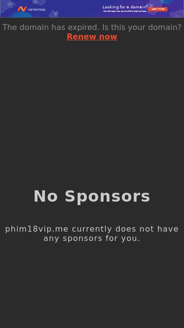 Screenshot 19/05/2025 phim18vip.me phim18vip.me No Sponsors phim18vip.me currently does not have any sponsors for you.