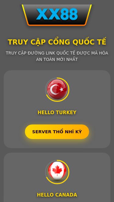 Screenshot 14/07/2026 xx88uc.top Welcome to cổng chính thức ☀️ 2026 TRUY CẬP CỔNG QUỐC TẾ Truy cập đường link Quốc Tế Được mã hóa An Toàn mới nhất HELLO TURKEY SERVER THỔ NHĨ KỲ HELLO CANADA SERVER CANADA HELLO SINGAPORE SERVER SINGAPORE DUBAI UAE SERVER DUBAI UAE