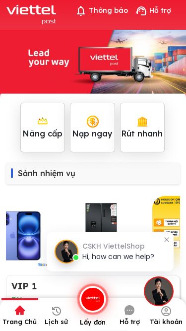 Screenshot 18/05/2025 vietelshop.com Viettel Post Thông báo Hỗ trợ Nâng cấp Nạp ngay Rút nhanh Sảnh nhiệm vụ VIP 1 7% Thời trang | Phụ kiện | Điện thoại VIP 2 6% Thời trang | Phụ kiện | Điện thoại VIP 3 6% Thời trang | Phụ kiện | Điện thoại VIP 4 7% Thời trang | Phụ kiện | Điện thoại VIP 5 4% Thời trang | Phụ kiện | Điện thoại Trang Chủ Lịch sử Lấy đơn Hỗ trợ Tài khoản CSKH ViettelShop Hi, how can we help?