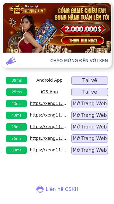 Screenshot 27/02/2025 taiappxeng.live LINK TAI APP GAME XENG ‹› Chào mừng đến với XENG LIVE ! Có hàng trăm trò chơi hấp dẫn đang chờ đợi bạn, với nhiều hoạt động hấp dẫn như : đăng ký nhận ngay khuyến mãi 38k , nạp tiền từ thẻ ngân hàng nhận ưu đãi thêm 2%, mời bạn bè nhận thưởng, cùng nhiều khuyến mại hấp dẫn khác ,cùng với đội ngũ CSKH 24h chuyên nghiệp phục vụ nhiệt tình chu đáo. 39ms Android App Tải về 25ms iOS App Tải về 43ms