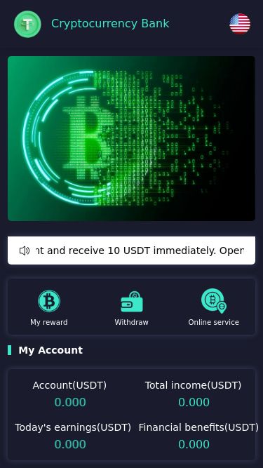 Screenshot 12/05/2025 vn.metamask.onl Cryptocurrency Bank Cryptocurrency Bank Open an account and receive 10 USDT immediately. Open our flexible deposit account now to enjoy high interest rates and ensure the safety of your funds! My reward Withdraw Online service My Account Account(USDT) Total income(USDT) Today's earnings(USDT) Financial benefits(USDT) User Pool Total production(USDT) Valid Nodes Number of participants Income(USDT)