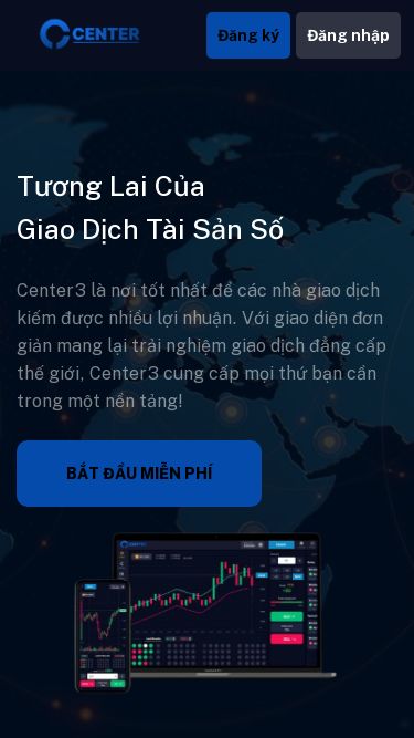 Screenshot 24/07/2025 center3.net Center3 - Nền tảng giao dịch lý tưởng để kiếm tiền Đăng ký Đăng nhập Tương Lai Của Giao Dịch Tài Sản Số Center3 là nơi tốt nhất để các nhà giao dịch kiếm được nhiều lợi nhuận. Với giao diện đơn giản mang lại trải nghiệm giao dịch đẳng cấp thế giới, Center3 cung cấp mọi thứ bạn cần trong một nền tảng! BẮT ĐẦU MIỄN PHÍ Tài khoản demo miễn phí Thử nghiệm chiến lược giao dịch không gi