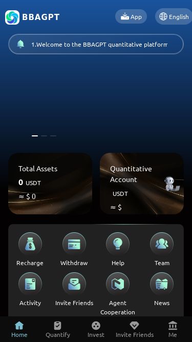 Screenshot 29/05/2025 bbagpt.cc BBAGPT BBAGPT App English h Total Assets 0 USDT ≈ $ 0 Quantitative Account USDT ≈ $ Recharge Withdraw Help Team Activity Invite Friends Agent Cooperation News Home Quantify Invest Invite Friends Me
