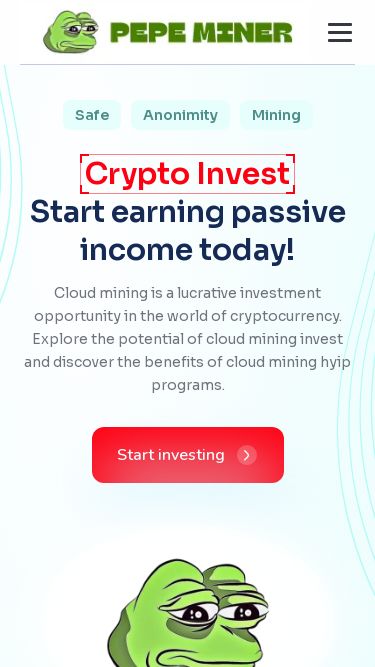 Screenshot 22/02/2025 pepxminer.pro PEPE MINER - PEPE Cloud Mining Safe Anonimity Mining Crypto Invest Start earning passive income today! Cloud mining is a lucrative investment opportunity in the world of cryptocurrency. Explore the potential of cloud mining invest and discover the benefits of cloud mining hyip programs. Start investing Coins We Mix Make Crypto Transactions Anonymous Choose a cryptocurrency to start crypto investing PEPE Available Tron Available Litecoin Available USDT Start Now Key Features PEPE Miner Cloud Mining Our cloud