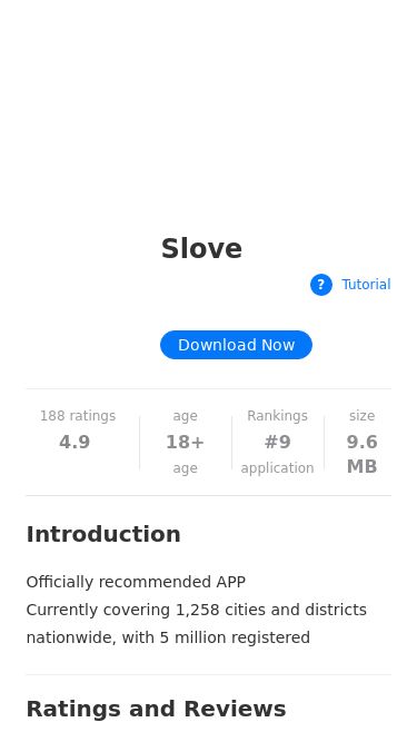 Screenshot 09/05/2025 s-love.cc Slove Slove ? Tutorial Download Now Tip: After downloading the software, please go to iPhone Settings-General-VPN and Management-Enterprise App-Trust Certificate 188 ratings 4.9  age 18+ age Rankings #9 application size 9.6 MB Introduction Officially recommended APP Currently covering 1,258 cities and districts nationwide, with 5 million registered members+ More Ratings and Reviews 4.9 Full score: 5 points 188 ratings Very good application, recommended！ 05-07 James Levine SloveIt is a very good product！