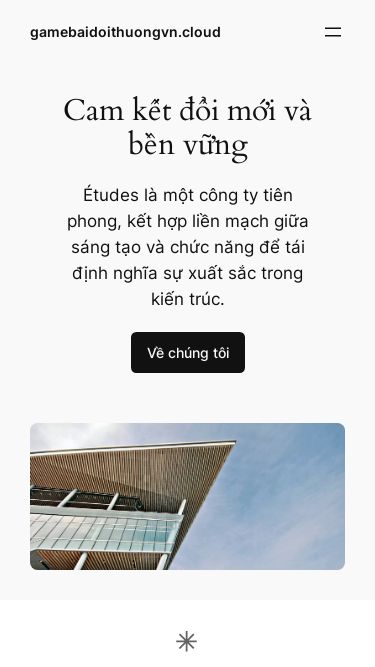 Screenshot 19/05/2025 gamebaidoithuongvn.cloud gamebaidoithuongvn.cloud Chuyển đến phần nội dung gamebaidoithuongvn.cloud Sample Page Cam kết đổi mới và bền vững Études là một công ty tiên phong, kết hợp liền mạch giữa sáng tạo và chức năng để tái định nghĩa sự xuất sắc trong kiến trúc. Về chúng tôi Niềm đam mê tạo ra không gian Bộ dịch vụ chuyên nghiệp toàn diện của chúng tôi phục vụ đa dạng khách hàng, từ chủ nhà đến nhà phát triển thương m